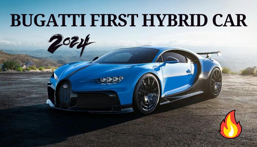 Bugatti First Hybrid Car